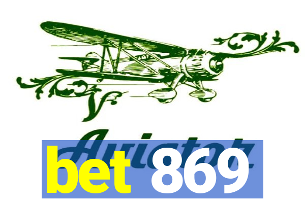 bet 869